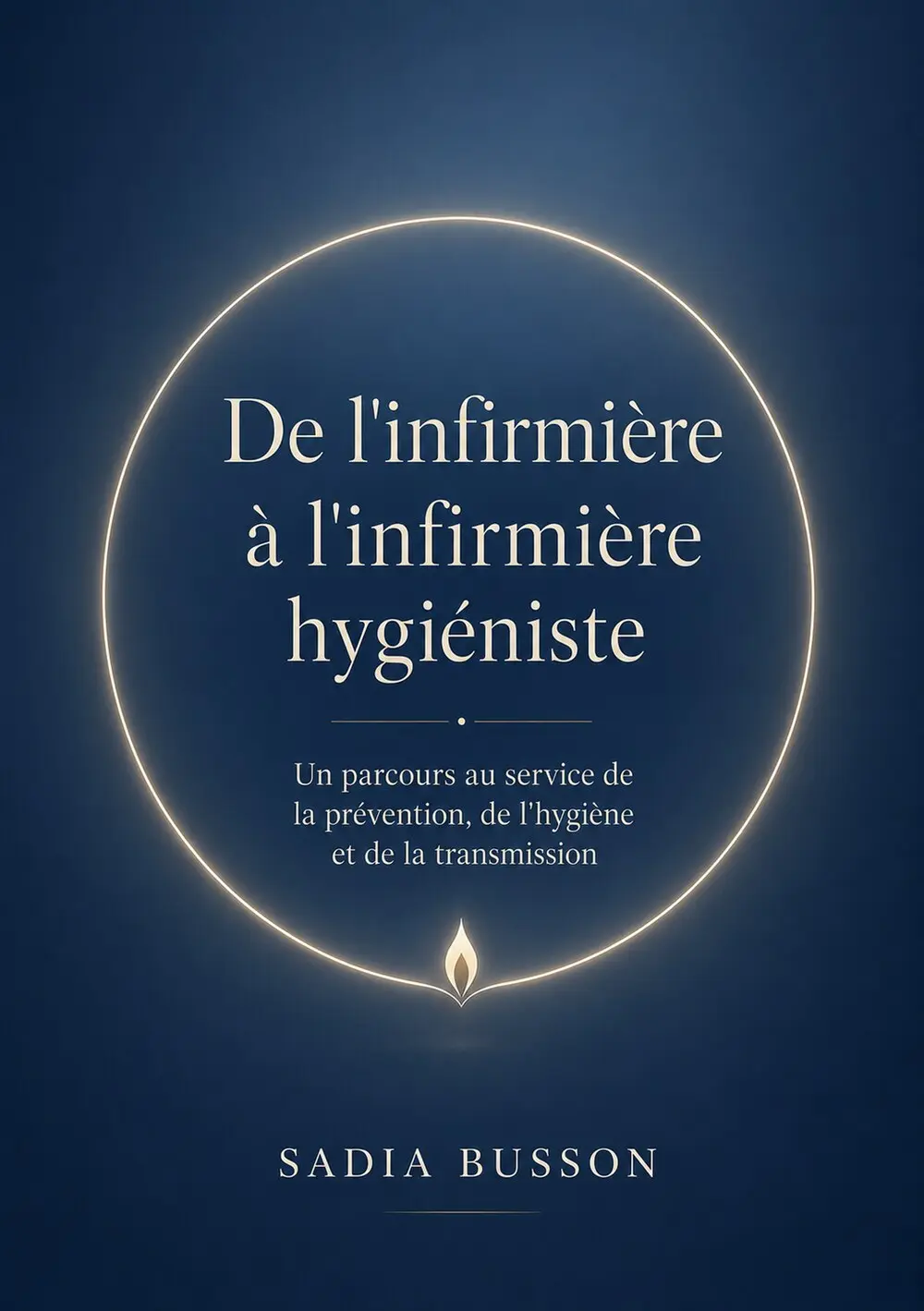 Couverture de l'ouvrage « De l'infirmière à l'infirmière hygiéniste », de Sadia Busson